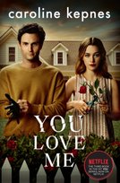 You Love Me: the highly anticipated new thriller in the You series Kepnes Caroline