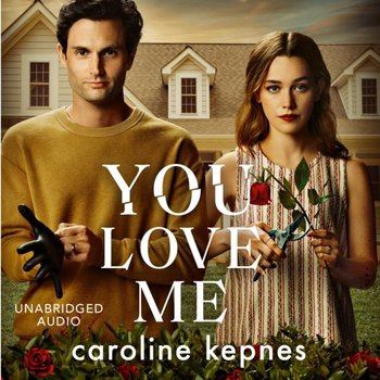 You Love Me - Kepnes Caroline