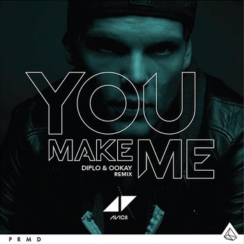 You Make Me - Avicii