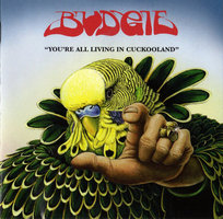 You're All Living In Cuckooland (Remastered) Budgie