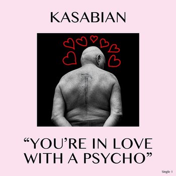 You're In Love With A Psycho - Kasabian