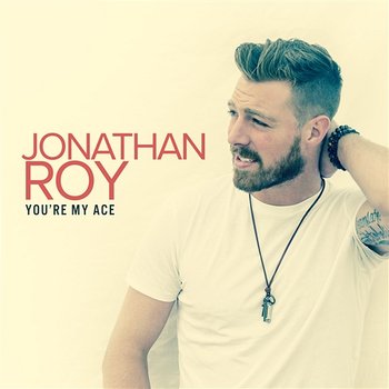 You're My Ace - Jonathan Roy