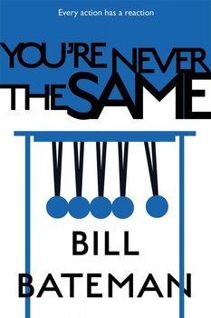 You're Never The Same - Bill Bateman