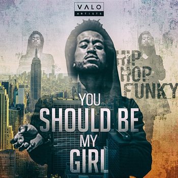 You Should Be My Girl - Michael Jefferson, Hadassa Candiani, Demi LaVoyce Hairston, Raymond Reed, Kenneth Smith, Michael Dobbs, Andres Rodriguez, Justin Arroyo, William Lauderdale III, Kenneth Ray Smith
