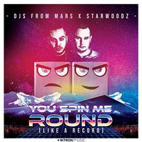 You Spin Me Round (Like A Record) Starwoodz, DJs From Mars