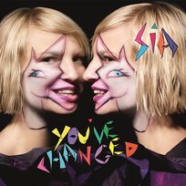 You've Changed Sia