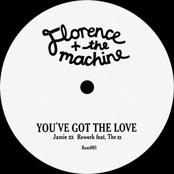You've Got The Love - Florence + The Machine feat. The xx