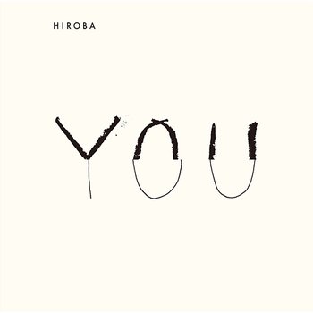 YOU - HIROBA