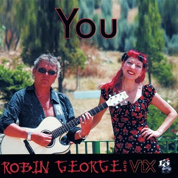 You - Robin George & Vix