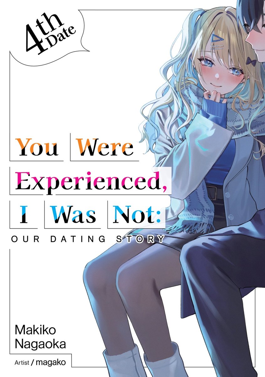 You Were Experienced, I Was Not Our Dating Story 4th