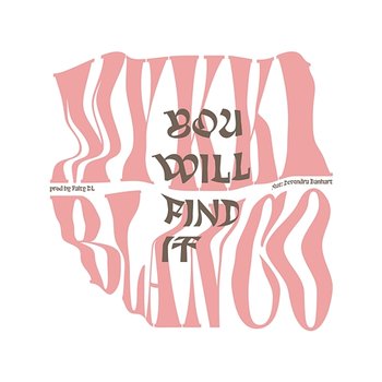 You Will Find It - Mykki Blanco