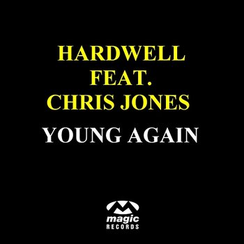 Young Again - Hardwell feat. Chris Jones
