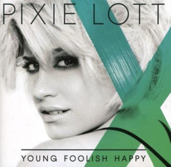 Young Foolish Happy - Pixie Lott