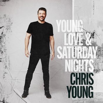 Young Love And Saturday Nights - Young Chris