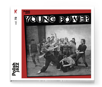 Young Power / Polish Jazz. Volume 72 - Young Power
