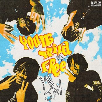 Young, Wild & Free - YN Jay
