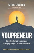 Youpreneur Jak zbudować i rozwinąć firmę opartą na marce osobistej Ducker Chris
