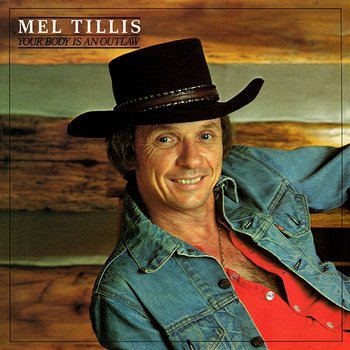 Your Body Is An Outlaw - Mel Tillis