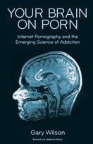 Your Brain on Porn Wilson Gary