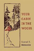 Your Cabin In The Woods - Meinecke Conrad E. | Książka W Empik