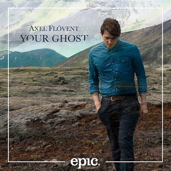 Your Ghost - Axel Flóvent