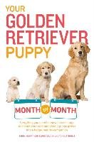 Your Golden Retriever Puppy Month by Month - Albert Terry, Eldredge Debra