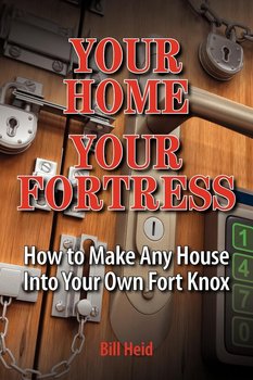 Your Home Your Fortress - Heid Bill
