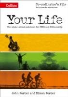 Your Life - KS3 Co-ordinator's File - Foster Simon, Foster John
