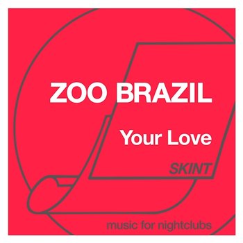 Your Love - Zoo Brazil