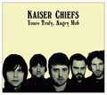 Yours Truly, Angry Mob - Kaiser Chiefs