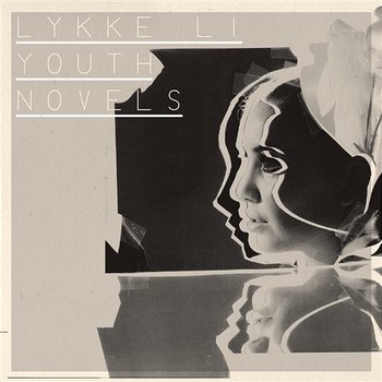 Youth Novels - Lykke Li