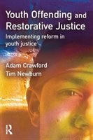 Youth Offending and Restorative Justice - Crawford Adam, Newburn Tim