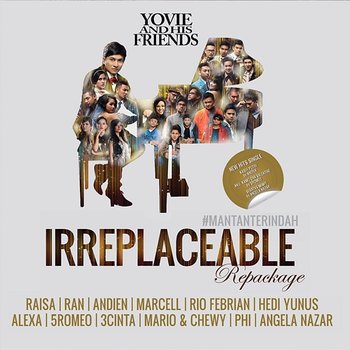 Yovie and His Friends : IRREPLACEABLE - Yovie Widianto