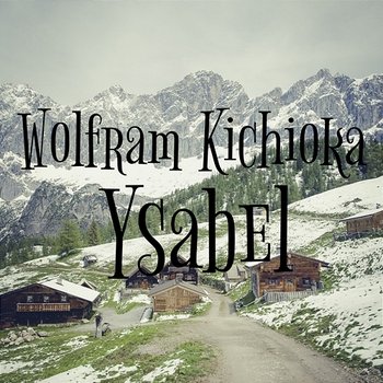 Ysabel - Wolfram Kichioka