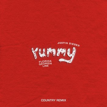 Yummy - Justin Bieber feat. Florida Georgia Line