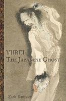 Yurei: The Japanese Ghost - Davisson Zack