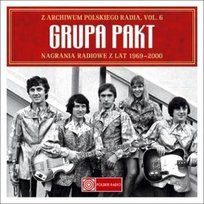 Z archiwum Polskiego Radia. Nagrania radiowe z lat 1969-2000. Volume 6 Grupa Pakt