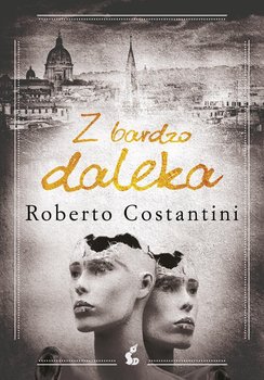 Z bardzo daleka - Costantini Roberto