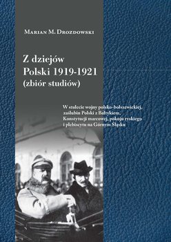 Z dziejów Polski 1919-1921. Zbiór studiów - Drozdowski Marian M.