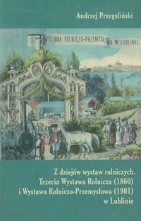 Z dziejów wystaw rolniczych - Przegaliński Andrzej