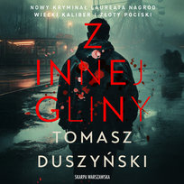 Z innej gliny - audiobook Duszyński Tomasz