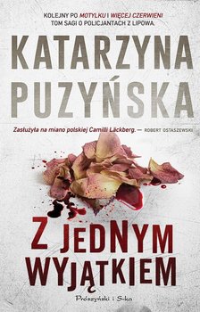Z jednym wyjątkiem. Lipowo. Tom 4 - Puzyńska Katarzyna