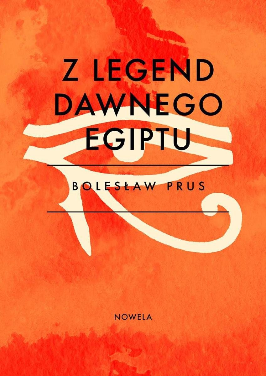 Z Legend Dawnego Egiptu Motyw Władzy Z legend dawnego Egiptu - Prus Bolesław | Ebook Sklep EMPIK.COM