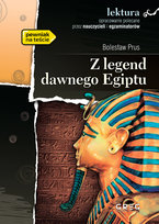 Z legend dawnego Egiptu. Lektura z opracowaniem Prus Bolesław