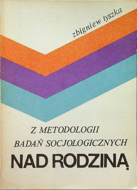 Z metodologii badań socjologicznych nad rodziną - W opisie | Książka w