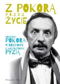 Z Pokorą przez życie - Pokora Wojciech, Pyzia Krzysztof