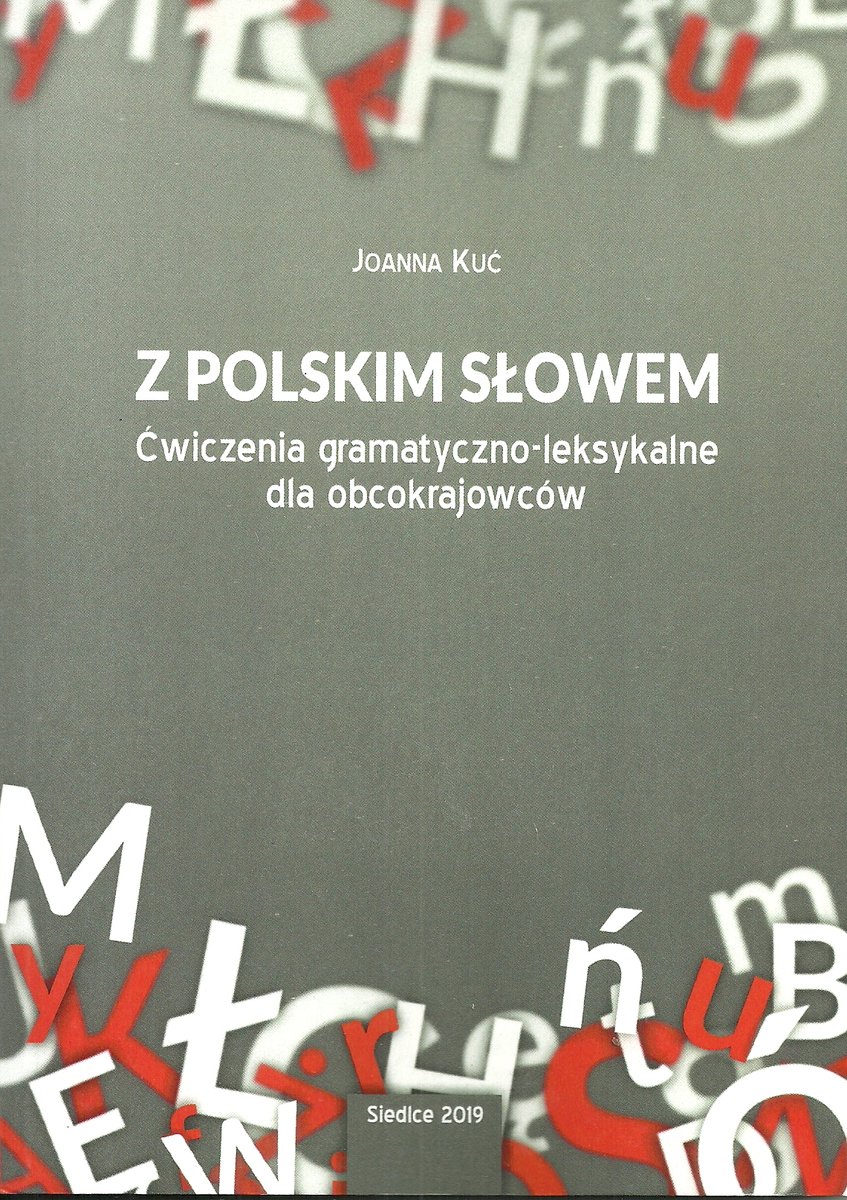 Trudne Słowa Po Polsku Dla Obcokrajowców Z polskim słowem. Ćwiczenia gramatyczno-leksykalne dla obcokrajowców
