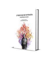 Z tego się nie wyrasta. Kompendium ADHD. Jóźwiak Jarosław