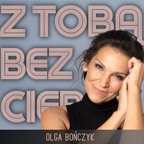 Z tobą bez ciebie Olga Bończyk
