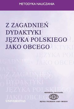 Z zagadnień dydaktyki języka polskiego jako obcego - Lipińska Ewa, Seretny Anna